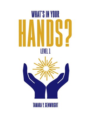 cover image of What's in Your Hands? Level 1